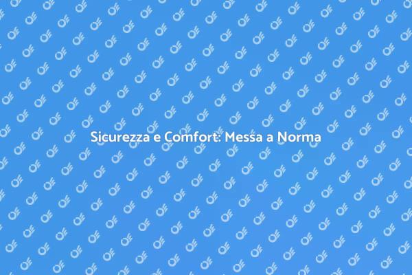 Messa a Norma: Sicurezza in Casa