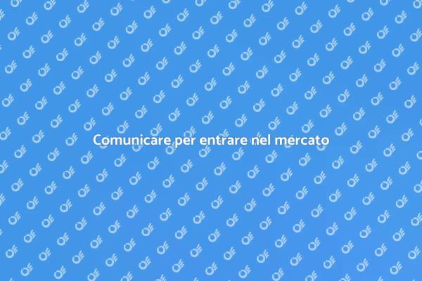 Comunicare per Successo nei Mercati