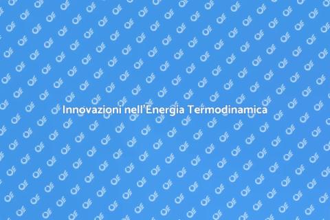 Energia Termodinamica per Comfort Casa