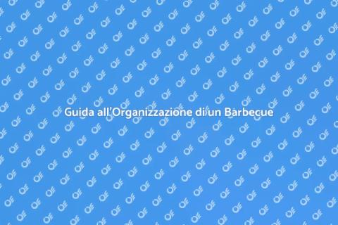 Organizzare un Barbecue Perfetto