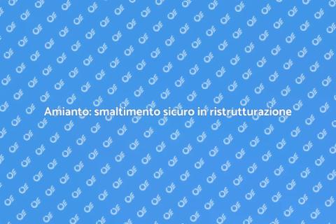 Smaltire l'amianto in modo sicuro