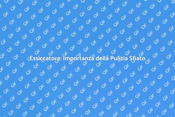 Sfiato Essiccatore: Mantieni la Sicurezza