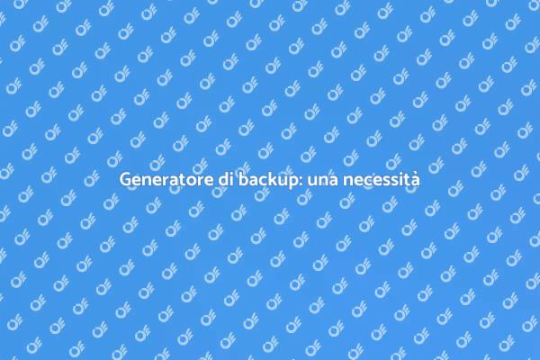 Generatore di backup: energia continua