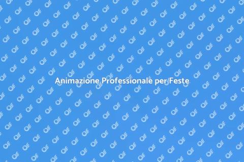 Animatore Specializzato per Feste