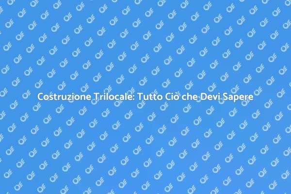 Costruire un Trilocale: Passo dopo Passo