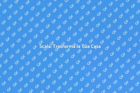 Installazione Scala: Stile e Funzionalità