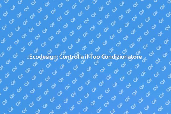 Controlla il Condizionatore per Ecodesign