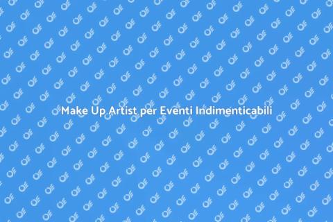 Organizzazione Make Up Artist Eventi