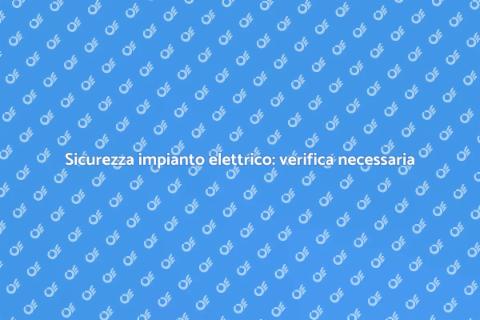 Verifica di conformità impianto elettrico