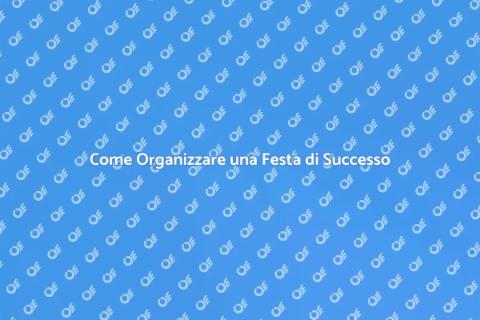 Festa di Inaugurazione: Guida Pratica