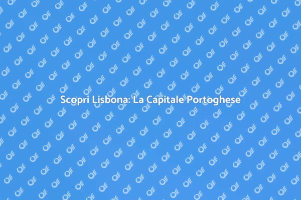 Lisbona: Cultura e Trasformazione Casa