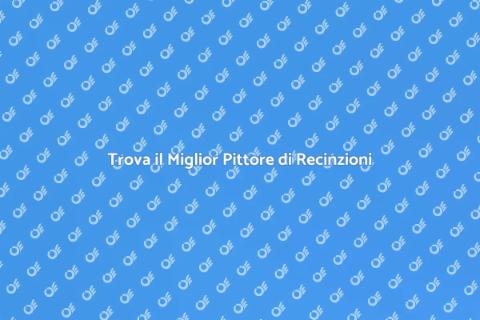 Pittore di Recinzioni: Scopri il Migliore