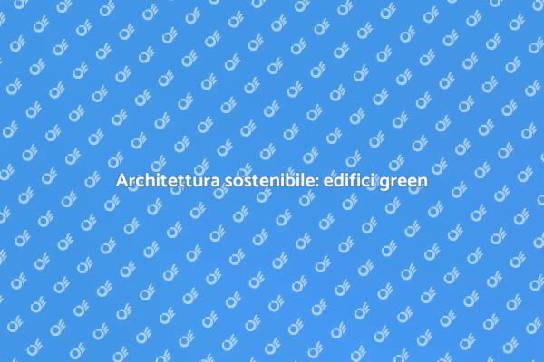 Progettazione di edifici a basso impatto