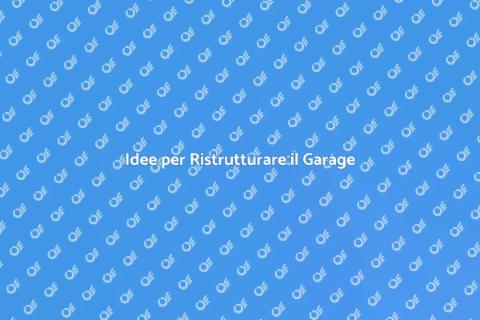 Rinnova il Tuo Garage per Nuove Funzioni