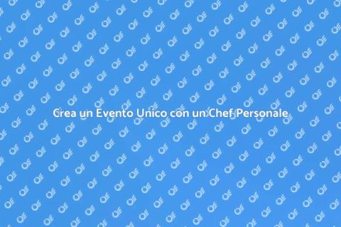Assumere un Personal Chef per la Festa