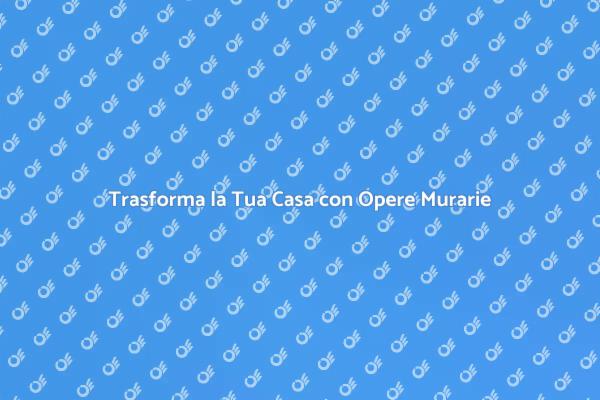 Ristrutturazione: Opere Murarie Essenziali