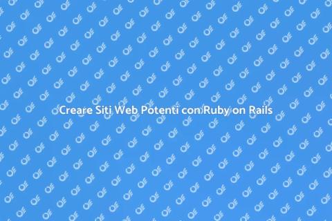 Sviluppo Sito Web con Ruby on Rails