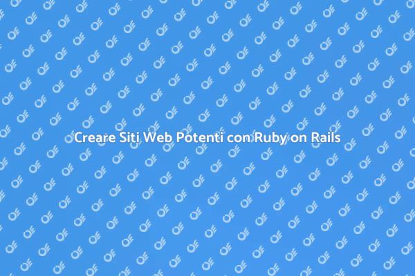 Potenza e Scalabilità: Ruby on Rails