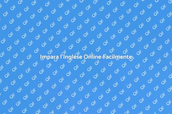 Impara l'Inglese da Casa Facile e Veloce