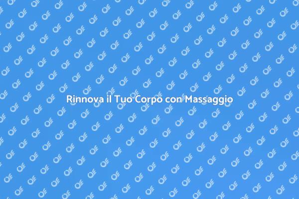 Rilassati con il Massaggio Connettivo