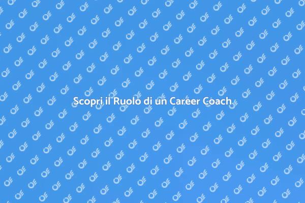 Guida alla Scelta di un Career Coach