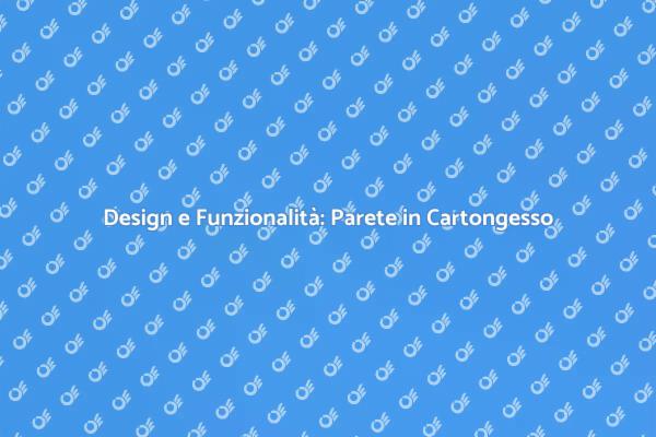 Innovazione con Parete in Cartongesso