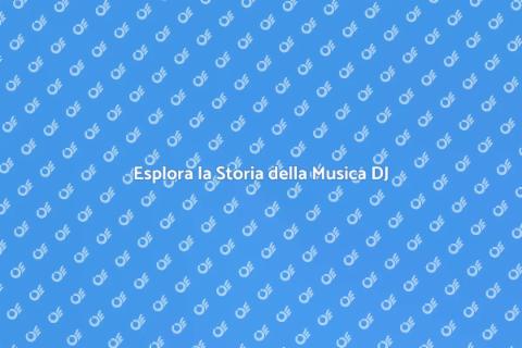 Corso sulla Storia della Musica DJ