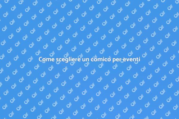 Risate assicurate per il tuo evento