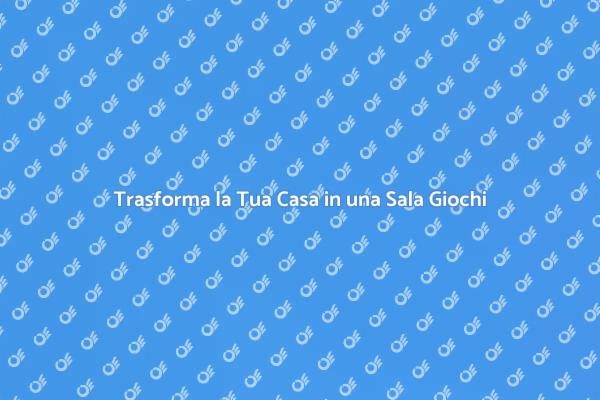 Progetta la Tua Sala Giochi Ideale
