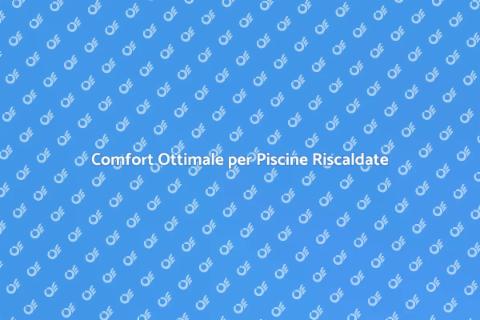 Riscaldamento Efficiente per Piscine
