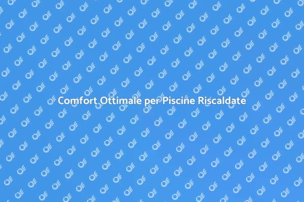 Comfort Acqua: Riscaldamento Piscine