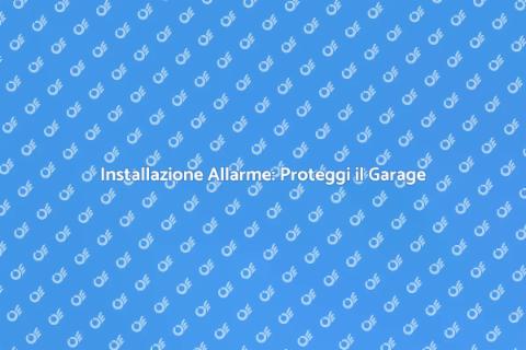 Allarme per Garage: Sicurezza Domestica