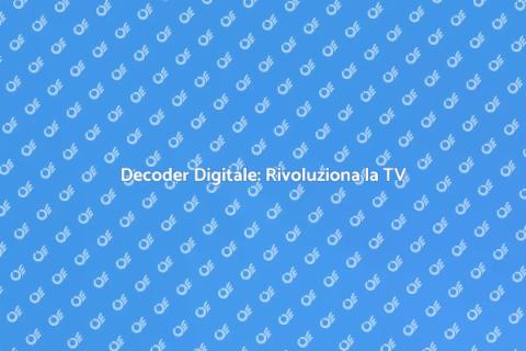 Nuovo Decoder Digitale Terrestre