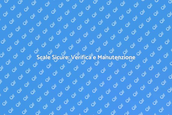 Scale: Controllo e Sicurezza Essenziale