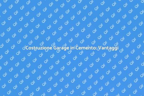Garage in Cemento: Guida Completa