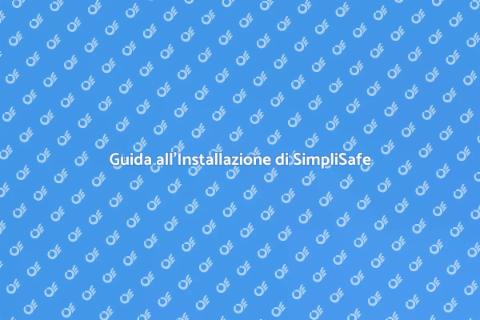 Sicurezza Casa: Installazione SimpliSafe