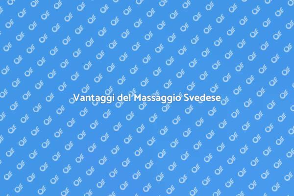 Il Potere del Massaggio Svedese