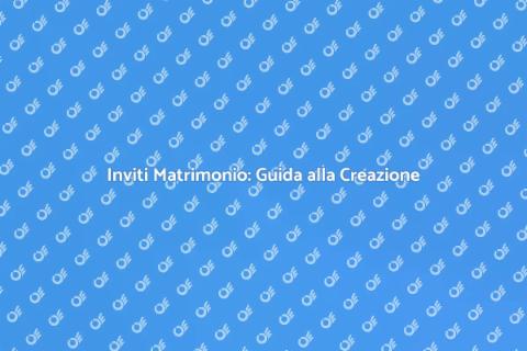 Creare Inviti Matrimonio da Sogno