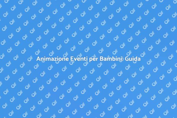 Come Scegliere un Animatore per Eventi