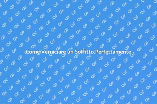 Verniciatura Soffitto: Tecniche e Consigli