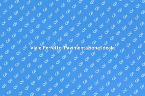 Pavimentazione Viale: Design e Funzionalità