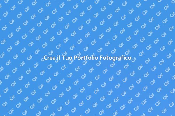 Portfolio Fotografico: Mostra il Tuo Talento