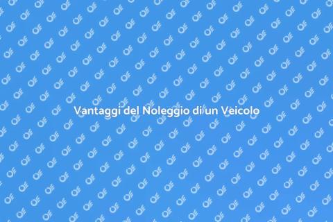 Noleggio Veicolo per il Tuo Viaggio