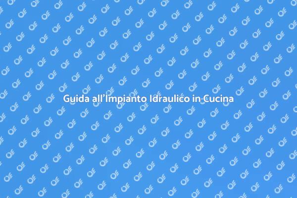 Installare Impianto Idraulico: Ecco Come
