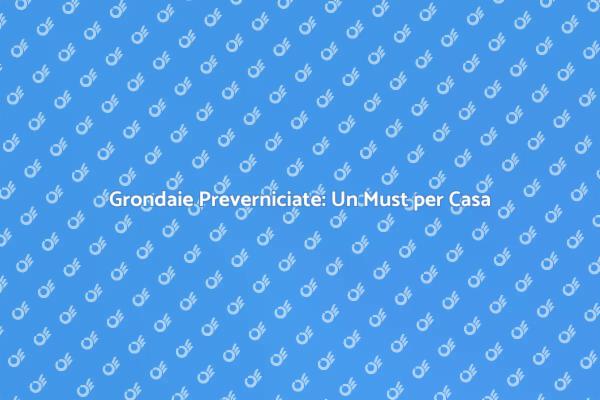 Grondaie: Proteggi la Tua Casa