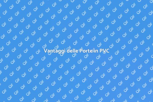 Porte in PVC: Sicurezza ed Estetica