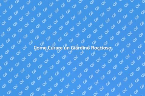 Mantenere un Giardino Roccioso