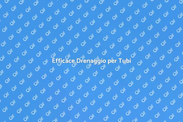 Migliora il Drenaggio dei Tubi