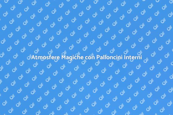 Magia nei Tuoi Eventi Interni con Palloncini