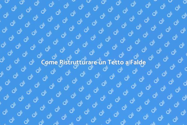 Ristrutturazione del Tetto a Falde